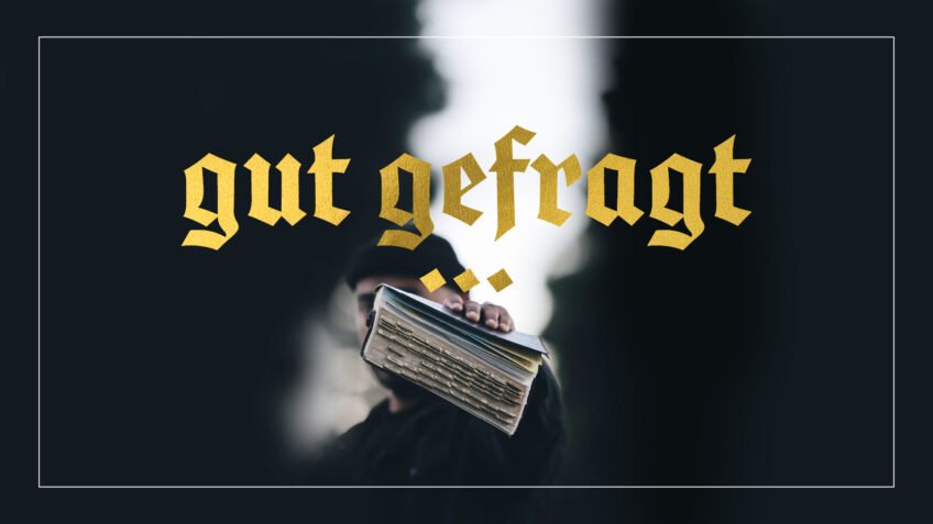 Gut gefragt