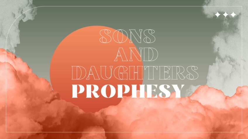 Sons and Daughters prophesy
